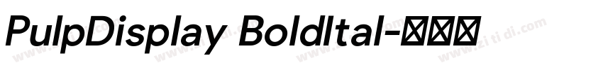 PulpDisplay BoldItal字体转换